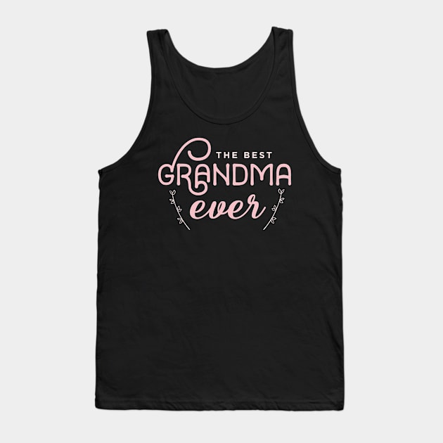 Best grandma ever nana life shirt, Mother's Day Gift for Grandma to be Tank Top by OutfittersAve